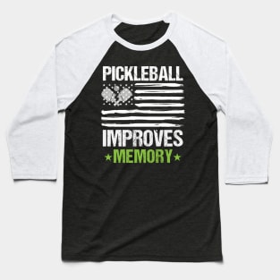 Playing Pickleball Improves Memory,Racquetbal Players Dink Baseball T-Shirt